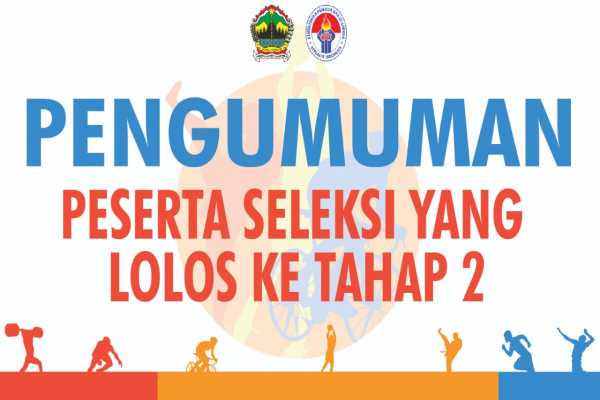 Pengumuman Hasil Peserta Yang Lolos Untuk Mengikuti Seleksi Tahap 2 Masuk Atlet PPLOP dan Penundaan jadwal Tes Kesehatan serta tes Psikologi sampai pengumuman lebih lanjut