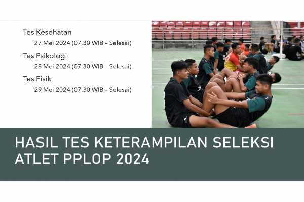 pengumuman hasil tes keterampilan seleksi atlet PPLOP tahun 2024